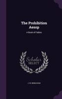 The Prohibition Aesop