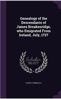 Genealogy of the Descendants of James Breakenridge, who Emigrated From Ireland, July, 1727