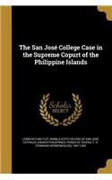 The San José College Case in the Supreme Copurt of the Philippine Islands