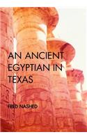 An Ancient Egyptian in Texas