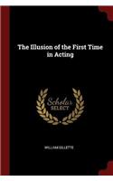 Illusion of the First Time in Acting