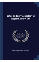 Notes on Barry Genealogy in England and Wales