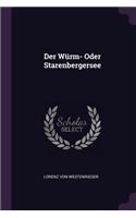 Der Würm- Oder Starenbergersee