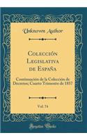 Colecciï¿½n Legislativa de Espaï¿½a, Vol. 74: Continuaciï¿½n de la Colecciï¿½n de Decretos; Cuarto Trimestre de 1857 (Classic Reprint): Continuaciï¿½n de la Colecciï¿½n de Decretos; Cuarto Trimestre de 1857 (Classic Reprint)