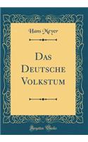 Das Deutsche Volkstum (Classic Reprint)