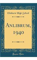 Anlibrum, 1940 (Classic Reprint)