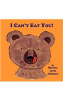 I Can't Eat You!