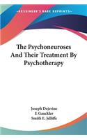 Psychoneuroses And Their Treatment By Psychotherapy