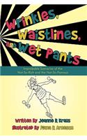 Wrinkles, Waistlines, and Wet Pants