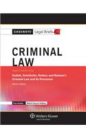 Criminal Law: Keyed to Kadish, Schulhofer, Steiker, and Barkow, 9th Ed.