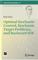 Optimal Stochastic Control, Stochastic Target Problems, and Backward Sde