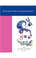 Your Easy Way to Chromosomes: (English)