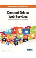 Handbook of Research on Demand-Driven Web Services: Theory, Technologies, and Applications
