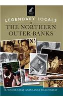 Legendary Locals of the Northern Outer Banks, North Carolina