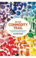 On the Commodity Trail
