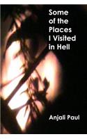 Some of the Places I Visited in Hell
