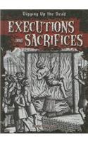 Executions and Sacrifices: (Digging Up the Dead)
