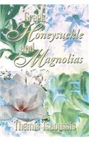 Greek Honeysuckle and Magnolias: (English)