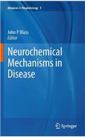 Neurochemical Mechanisms in Disease