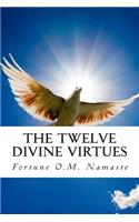 The Twelve Divine Virtues
