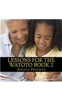 Lessons For The Watoto Book 2
