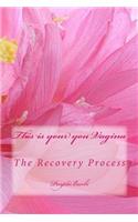 This is your Vagina, The Recovery Process