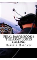 The Army Comes Calling: (Final Dawn)