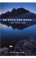 Be Still and Know