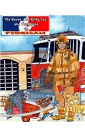 The Raven, The Kitty Cat & The Mouse FIREMAN