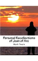 Personal Recollections of Joan of Arc: (English)