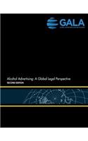 Alcohol Advertising: A Global Legal Perspective: Second Edition