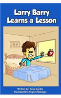 Larry Barry Learns a Lesson