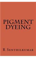 Pigment Dyeing