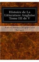 Histoire de La Litterature Anglaise Tome III de V: (French)