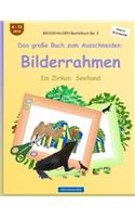 BROCKHAUSEN Bastelbuch Bd. 3 - Das große Buch zum Ausschneiden: Bilderrahmen: Im Zirkus: Seehund(3 Im Zirkus: Seehund)