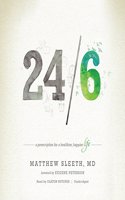 24\/6 Lib/E: A Prescription for a Healthier, Happier Life