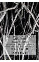 Box of Frogs and the Black Dog