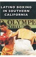 Latino Boxing in Southern California