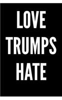 Love Trumps Hate: Blank Lined Journal