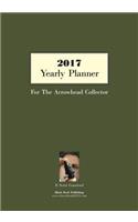 2017 Yearly Planner For The Arrowhead Collector