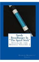 Sandy Broadburger In The Spirit Stick