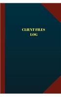 Client Files Log (Logbook, Journal - 124 pages 6x9 inches)