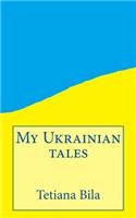 My Ukrainian Tales