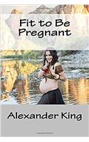 Fit to Be Pregnant