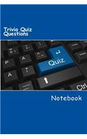 Trivia Quiz Questions Notebook