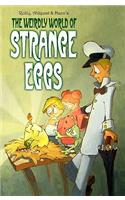 Weirdly World of Strange Eggs