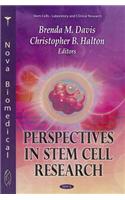 Perspectives in Stem Cell Research