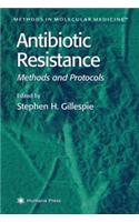 Antibiotic Resistance Methods and Protocols