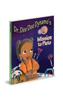 Dr. Dee Dee Dynamo's Mission to Pluto
