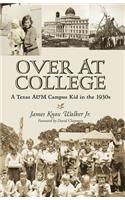 Over at College: A Texas A&m Campus Kid in the 1930s Volume 124